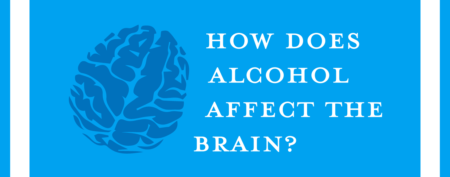 How Does Alcohol Affect the Brain